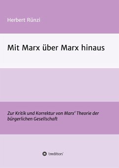 Mit Marx über Marx hinaus - Rünzi, Herbert