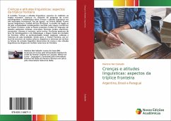 Crenças e atitudes linguísticas: aspectos da tríplice fronteira - Sabadin, Marlene Neri