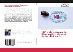 HIV: vida después del diagnóstico, algunos datos clínicos....