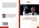 La création d'entreprises par les chercheurs publics en France