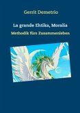 La grande Ethika , Moralia,