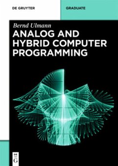 Analog and Hybrid Computer Programming - Ulmann, Bernd