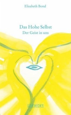 Das Hohe Selbst - Bond, Elisabeth