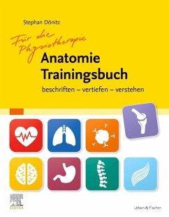 Für die Physiotherapie Anatomie Trainingsbuch - Dönitz, Stephan