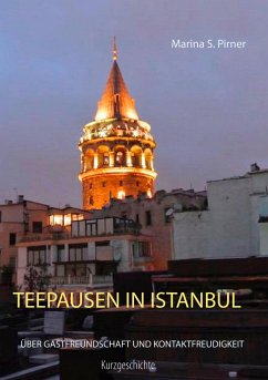 Teepausen in Istanbul - Pirner, Marina S.