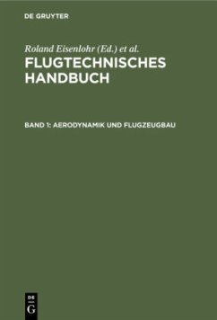 Aerodynamik und Flugzeugbau / Flugtechnisches Handbuch Band 1