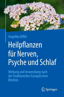 Heilpflanzen für Nerven, Psyche und Schlaf - Riffel, Angelika