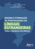 Ensino e Formação de Professores de Línguas Estrangeiras para Crianças no Brasil (eBook, ePUB)
