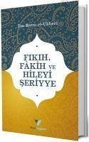 Fikih, Fakih ve Hileyi Seriyye - Batta El - Ukberi, Ibn