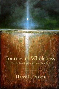 Journey to Wholeness - Parker, Harry