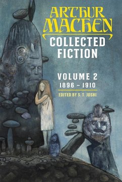 Collected Fiction Volume 2 - Machen, Arthur