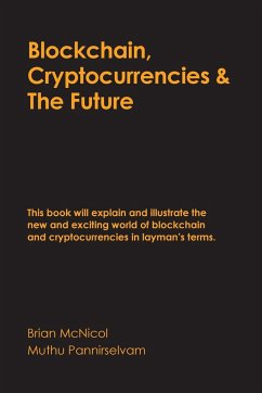 Blockchain, Cryptocurrencies & The Future - McNicol, Brian; Pannirselvam, Muthu