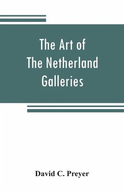 The art of The Netherland galleries - C. Preyer, David