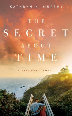 The Secret About Time - Murphy, Kathryn K.