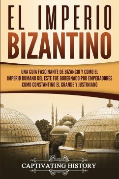 El Imperio bizantino - History, Captivating