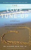 The Love Tune-Up: A 14-Day Course. How to Amp Up the Love That's Naturally Inside You to Enjoy Happy, Healthy Relationships (eBook, ePUB)