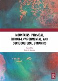 Mountains: Physical, Human-Environmental, and Sociocultural Dynamics (eBook, ePUB)