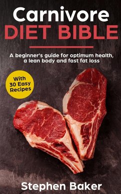 Carnivore Diet Bible - Baker, Stephen