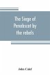 The siege of Penobscot by the rebels - Bild 1