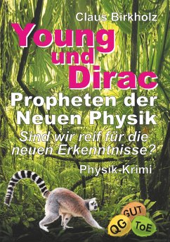 Young und Dirac - Propheten der Neuen Physik - Birkholz, Claus