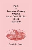 Index to Loudoun County, Virginia Deed Books 4E-4N, 1835-1840