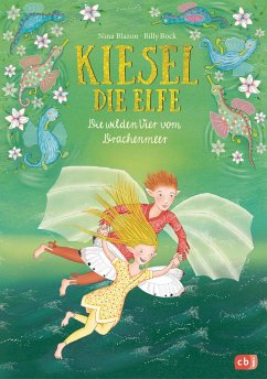 Die wilden Vier vom Drachenmeer / Kiesel, die Elfe Bd.3 - Blazon, Nina