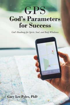 GPS God's Parameters for Success - Pyles, Gary Lee