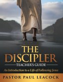 The Discipler Teacher's Guide