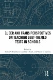 Queer and Trans Perspectives on Teaching LGBT-themed Texts in Schools (eBook, ePUB)