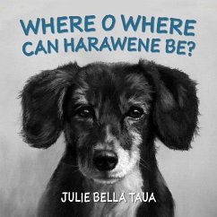 Oh Where Oh Where Can Harawene Be? - Taua, Julie Bella