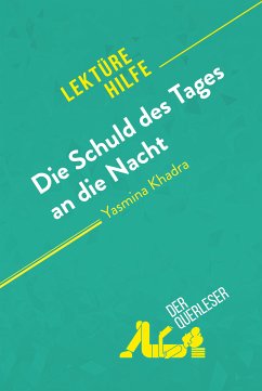 Die Schuld des Tages an die Nacht von Yasmina Khadra (Lektürehilfe) (eBook, ePUB) - Auneau, Ludivine; derQuerleser