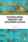 Decentralization, Democracy, and Development in Africa (eBook, PDF)