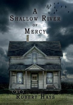 A Shallow River of Mercy - Hays, Robert