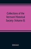 Collections of the Vermont Historical Society (Volume II)