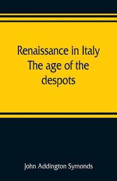 Renaissance in Italy - Addington Symonds, John