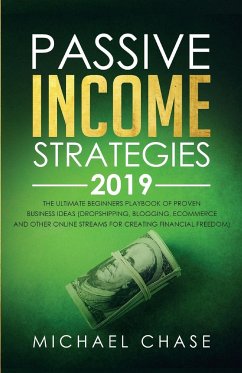 Passive Income Strategies 2019 - Chase, Michael