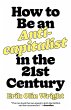 How to Be an Anticapitalist in the... - Bild 1