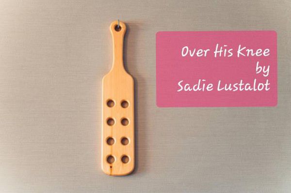 Over His Knee (eBook, ePUB)