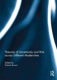 Theories of Uncertainty and Risk across Different Modernities (eBook, ePUB)