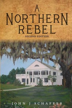 A Northern Rebel - Schaffer, John J