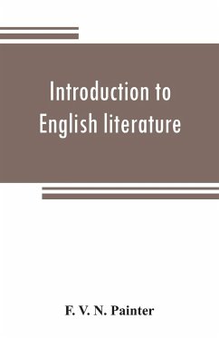 Introduction to English literature, including a number of classic works. With notes - V. N. Painter, F.
