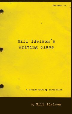 Bill Idelson's Writing Class - Idelson, Bill