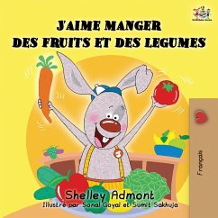 J'aime manger des fruits et des legumes - Admont, Shelley; Books, Kidkiddos