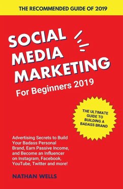 Social Media Marketing for Beginners 2019 - Wells, Nathan