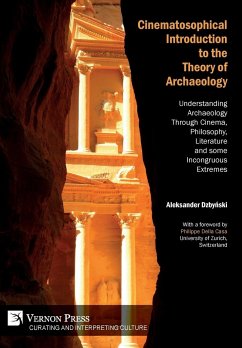 Cinematosophical Introduction to the Theory of Archaeology - Dzby¿ski, Aleksander