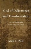 God of Deliverance and Transformation
