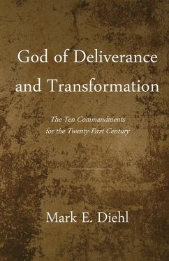 God of Deliverance and Transformation - Diehl, Mark H.