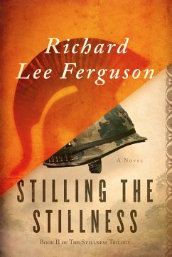 Stilling the Stillness - Ferguson, Richard Lee