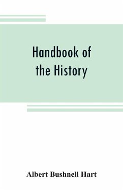 Handbook of the history, diplomacy, and government of the United States, for class use - Bushnell Hart, Albert