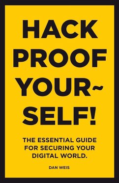 Hack Proof Yourself! - Weis, Dan